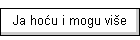 Ja hoću i mogu više